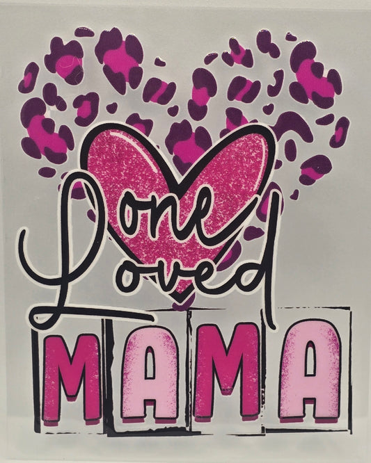 One Loved Mama